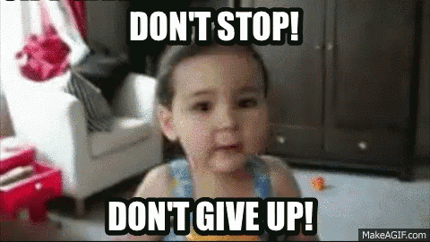 dont-stop-dont-give-up-kid-advice-motivation-gif-4496803.gif