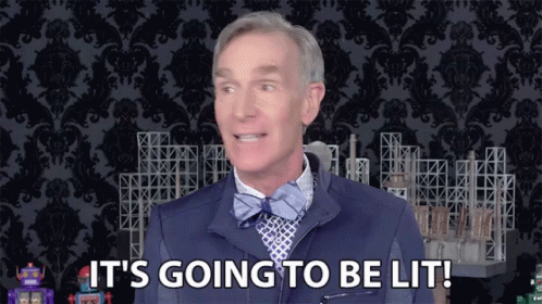  INTERACTION ▬ A feu couvert (VI) - Page 2 Its-going-to-be-lit-its-gonna-be-fun-so-much-fun-exciting-event-bill-nye-gif-13777314